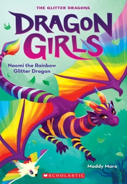 Bertrand.pt - Naomi The Rainbow Glitter Dragon (Dragon Girls #3)