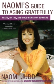 Naomi'S Guide To Aging Gratefully