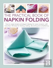 Napkin Folding, The Practical Book Of