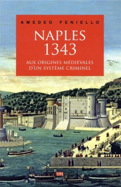 Bertrand.pt - Naples, 1343 - Aux Origines Medievales D'Un Systeme Criminel