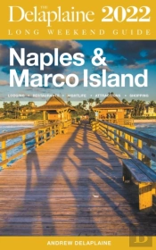 Naples & Marco Island - The Delaplaine 2022 Long Weekend Guide