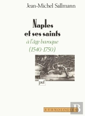 Naples Et Ses Saints À L'Âge Baroque