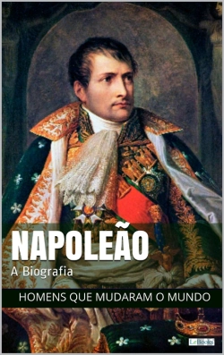 Bertrand.pt - Napoleão Bonaparte: A Biografia