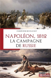 Napoléon, 1812 : La Campagne De Russie
