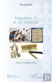 Napoléon 1er Et Ses Dentistes