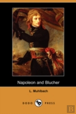 Bertrand.pt - Napoleon And Blucher (Dodo Press)