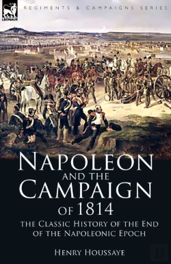 Bertrand.pt - Napoleon And The Campaign Of 1814: The C