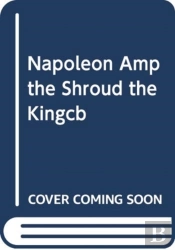Napoleon And The Shroud