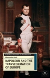 Napoleon And The Transformation Of Europe