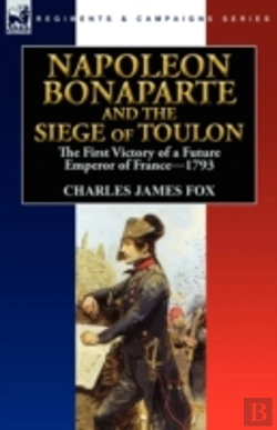 Bertrand.pt - Napoleon Bonaparte And The Siege Of Toulon