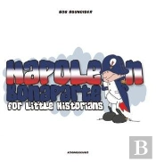 Napoléon Bonaparte For Little Historians