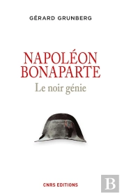 Napoleon Bonaparte ; Un Génie Obscur