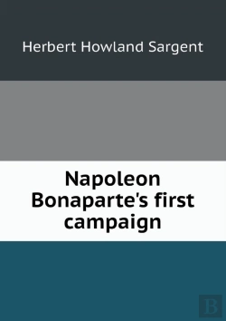 Bertrand.pt - Napoleon Bonaparte'S First Campaign
