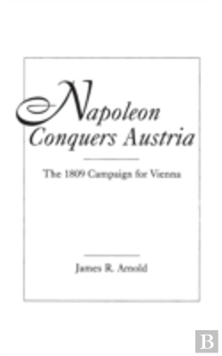Bertrand.pt - Napoleon Conquers Austria