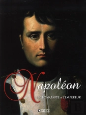 Napoléon ; De Bonaparte À L'Empereur