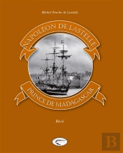 Napoléon De Lastelle, Prince De Madagascar
