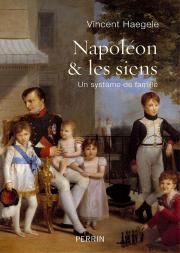 Napoléon & Les Siens ; Un Système De Famille