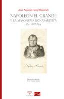 Napoleon El Grande Y La Masoneria Bonapartista En España