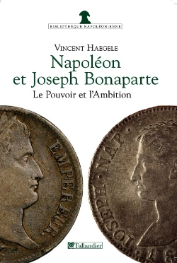 Bertrand.pt - Napoléon Et Joseph Bonaparte ; Le Pouvoir Et L'Ambition