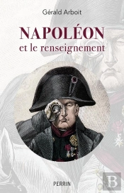 Napoléon Et Le Renseignement