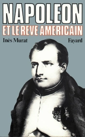 Napoleon Et Le Reve Americain