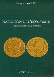Napoléon Et L'Économie ; L'Impuissance Du Politique