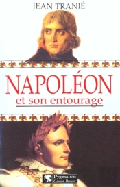 Napoléon Et Son Entourage