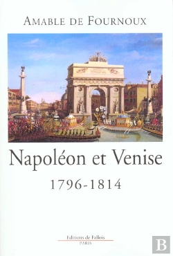 Bertrand.pt - Napoleon Et Venise 1796-1814
