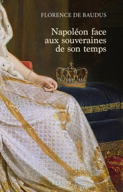 Bertrand.pt - Napoléon Face Aux Souveraines De Son Temps