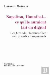 Napoleon Hannibal Ce Qu'Ils Auraient Fait Du Digital