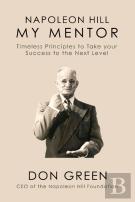 Napoleon Hill My Mentor