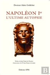 Napoléon I ; L'Ultime Autopsie
