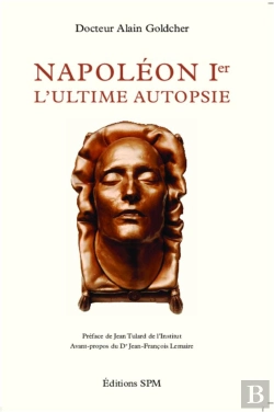 Bertrand.pt - Napoléon I ; L'Ultime Autopsie