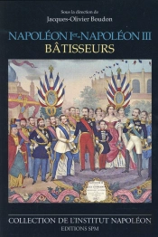 Napoléon Ier - Napoléon Iii, Bâtisseurs