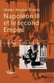 Napoleon Iii Et Le Second Empire