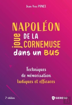 Bertrand.pt - Napoléon Joue De La Cornemuse Dans Un Bus ; Techniques De Mémorisation Ludiques Et Efficaces (2e Édition)