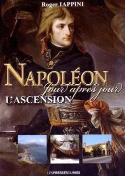 Bertrand.pt - Napoleon Jour Apres Jour : L'Ascension