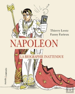 Bertrand.pt - Napoléon : La Biographie Inattendue