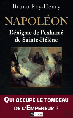 Bertrand.pt - Napoleon, L'Enigme De L'Exhume De Sainte-Helene