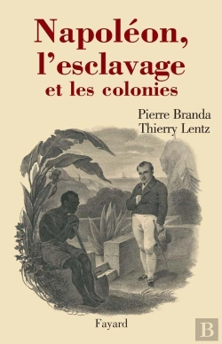 Bertrand.pt - Napoleon, L'Esclavage Et Les Colonies
