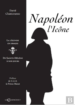 Bertrand.pt - Napoleon L'Icone - La Legende En Images