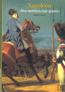 Bertrand.pt - Napoleon ; Mon Ambition Etait Grande