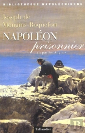 Napoleon Prisonnier Vu Par Les Anglais