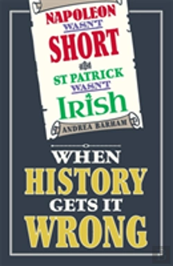 Bertrand.pt - Napoleon Wasn'T Short And St Patrick Wasn'T Irish