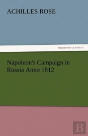 Napoleon'S Campaign In Russia Anno 1812