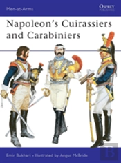 Napoleon'S Cuirassiers And Carabiniers