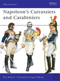 Bertrand.pt - Napoleon'S Cuirassiers And Carabiniers