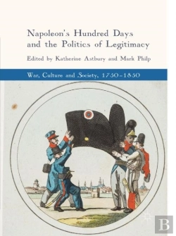 Bertrand.pt - Napoleon'S Hundred Days And The Politics Of Legitimacy