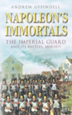 Bertrand.pt - Napoleon'S Immortals