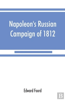 Bertrand.pt - Napoleon'S Russian Campaign Of 1812